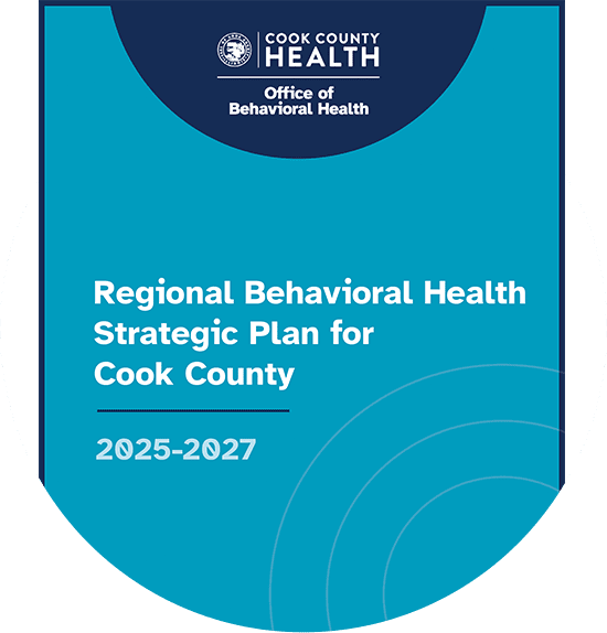 Regional Behavioral Health Strategy Plan for Cook County 